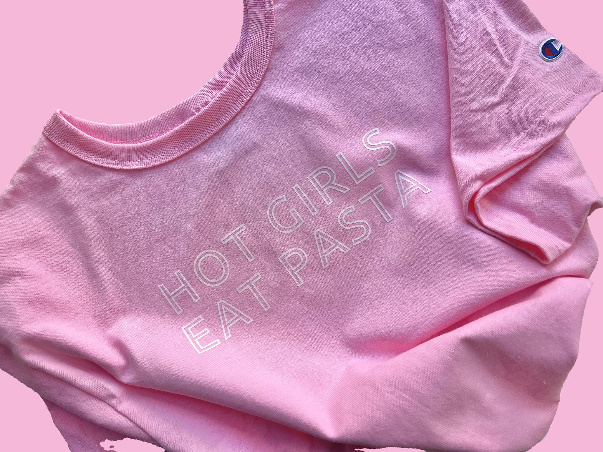 Hot Girls Eat Pasta ~ Champion Tee