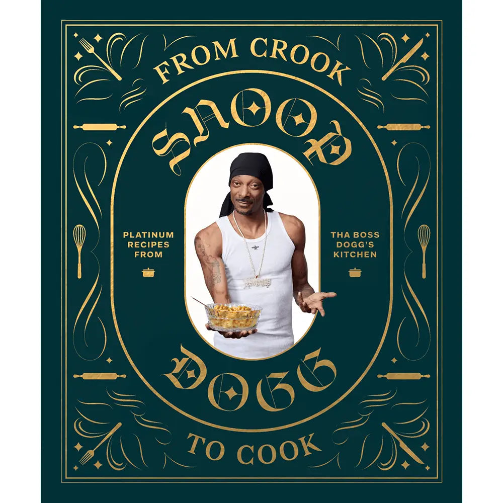 From Crook To Cook: Platinum Recipes from the Boss Dogg's Kitchen